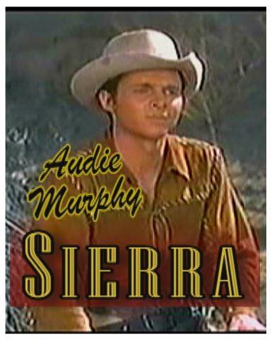 Sierra ( Audie Murphy )